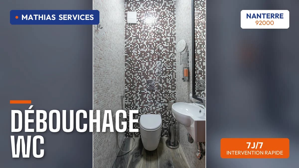 Débouchage WC à Nanterre (92000) par Mathias Services