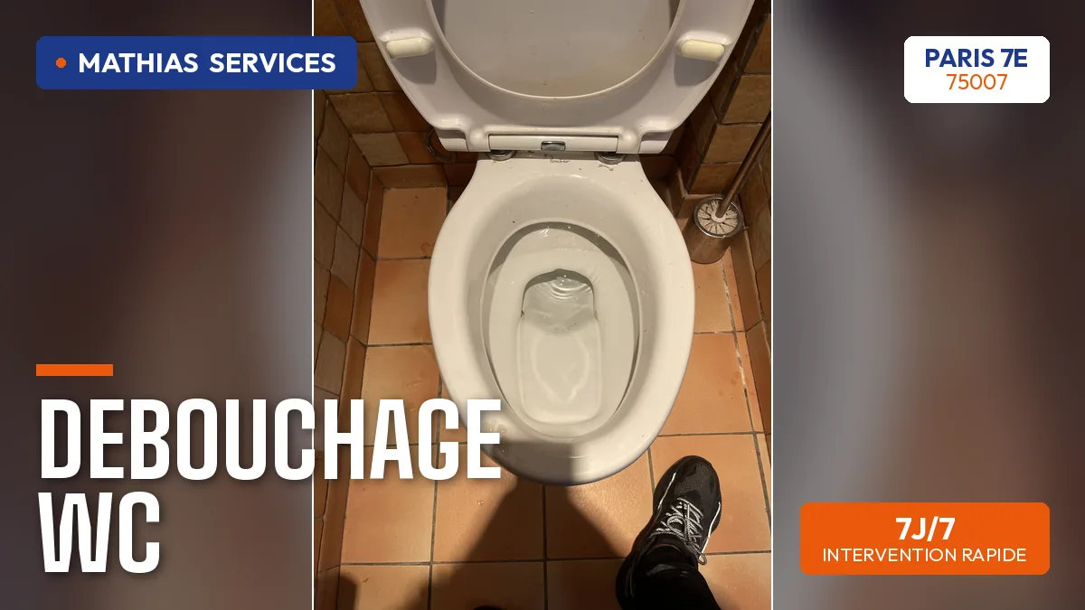 WC remis en service après débouchage dans un immeuble ancien du 7e arrondissement — chantier réel Mathias Services